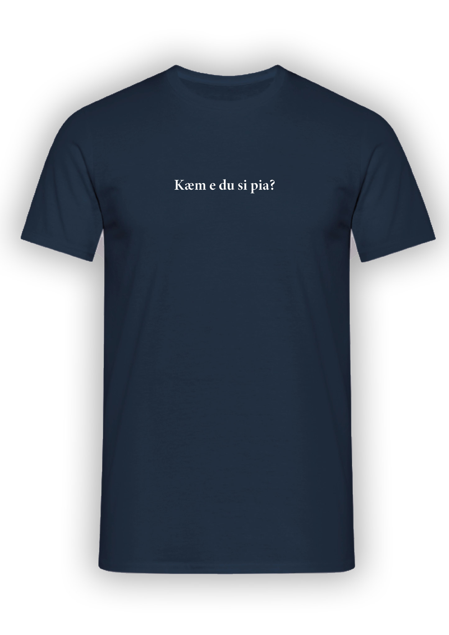 T-Skjorte "KÆM E DU SI PIA?" Unisex