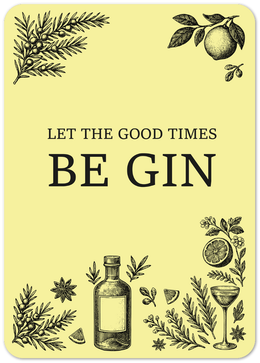 Kort «Let the good times BE GIN»