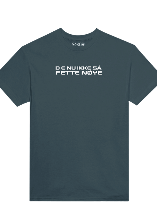 T-Skjorte "D E NU IKKE SÅ FETTE NØYE" T-Skjorte